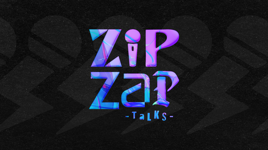Zip Zap Talks (6/9/26)